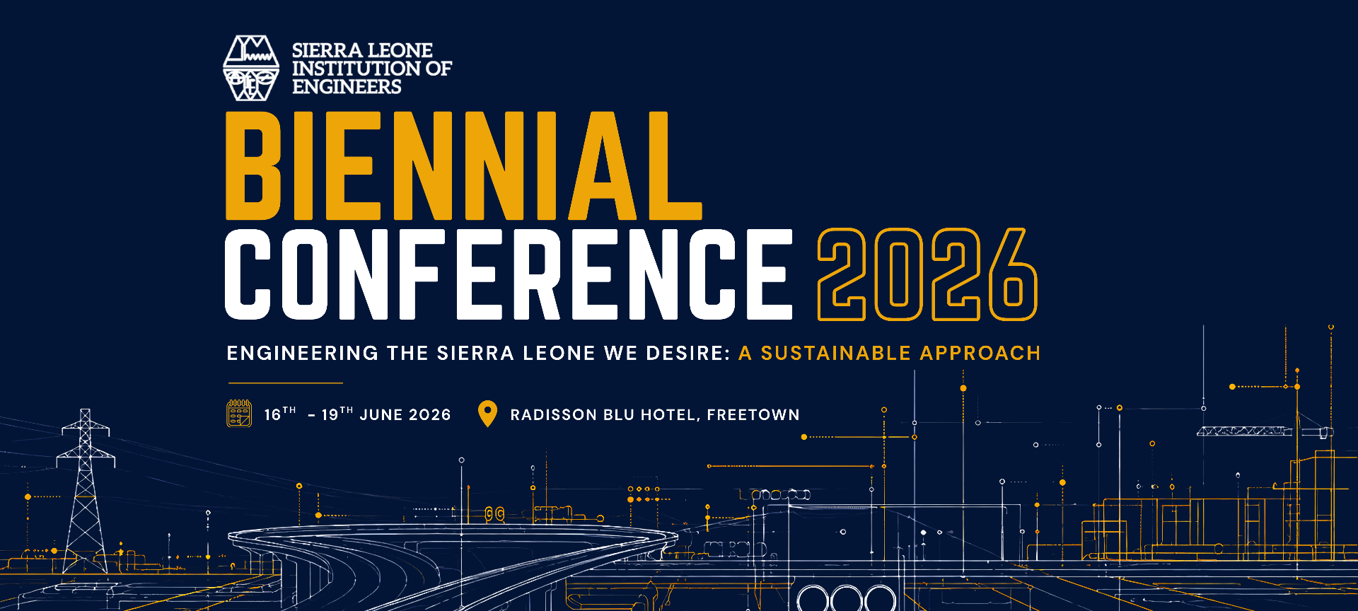 SLIE Biennial Conference 2026 — Engineering the Sierra Leone We Desire: A Sustainable Approach. 15–19 June 2026, Radisson Blu Hotel, Freetown.
